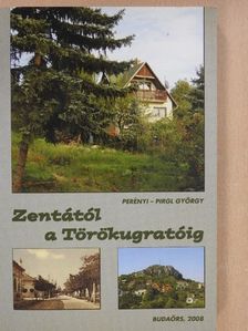 Perényi-Pirgl György - Zentától a Törökugratóig [antikvár]