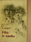 Vjacseszlav Siskov - Filka és Amelka [antikvár]