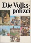 Gerhard Fischer - Die Volkspolizei [antikvár]