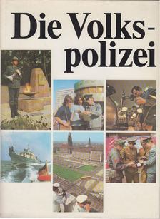 Gerhard Fischer - Die Volkspolizei [antikvár]