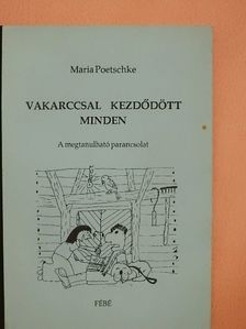 Maria Poetschke - Vakarccsal kezdődött minden [antikvár]