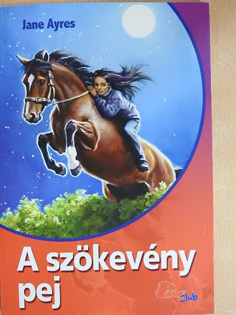 Jane Ayres - A szökevény pej [antikvár]