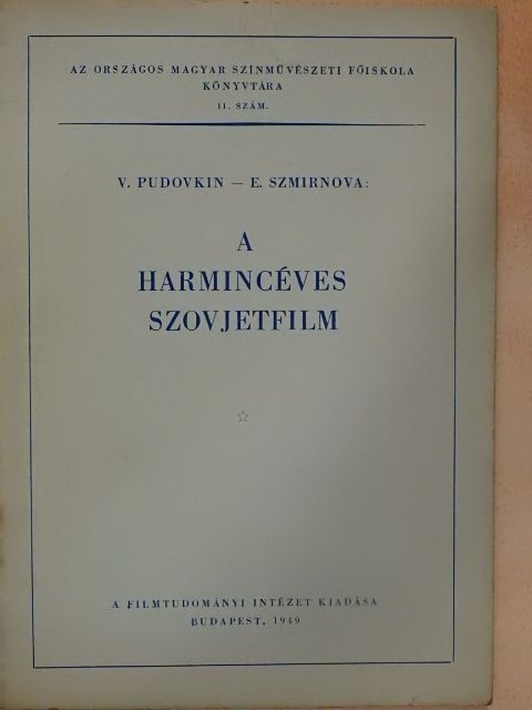 E. Szmirnova - A harmincéves szovjetfilm [antikvár]