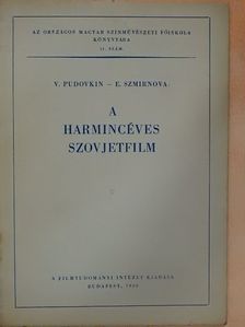 E. Szmirnova - A harmincéves szovjetfilm [antikvár]