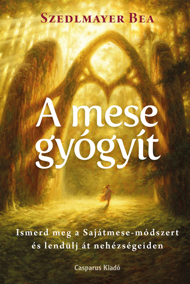 SZEDLMAYER BEA - A mese gyógyít