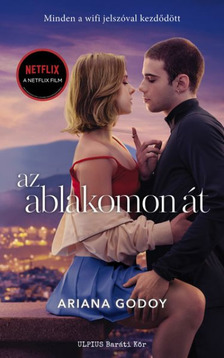 Godoy, Ariana - Az ablakomon át - Minden a wifi jelszóval kezdődött [eKönyv: epub, mobi]