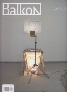 Hajdu István - Balkon 2013/6. [antikvár]