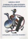 Miriszlai Ernő - Gyermek fül-orr-gégészeti útmutató háziorvosoknak [antikvár]