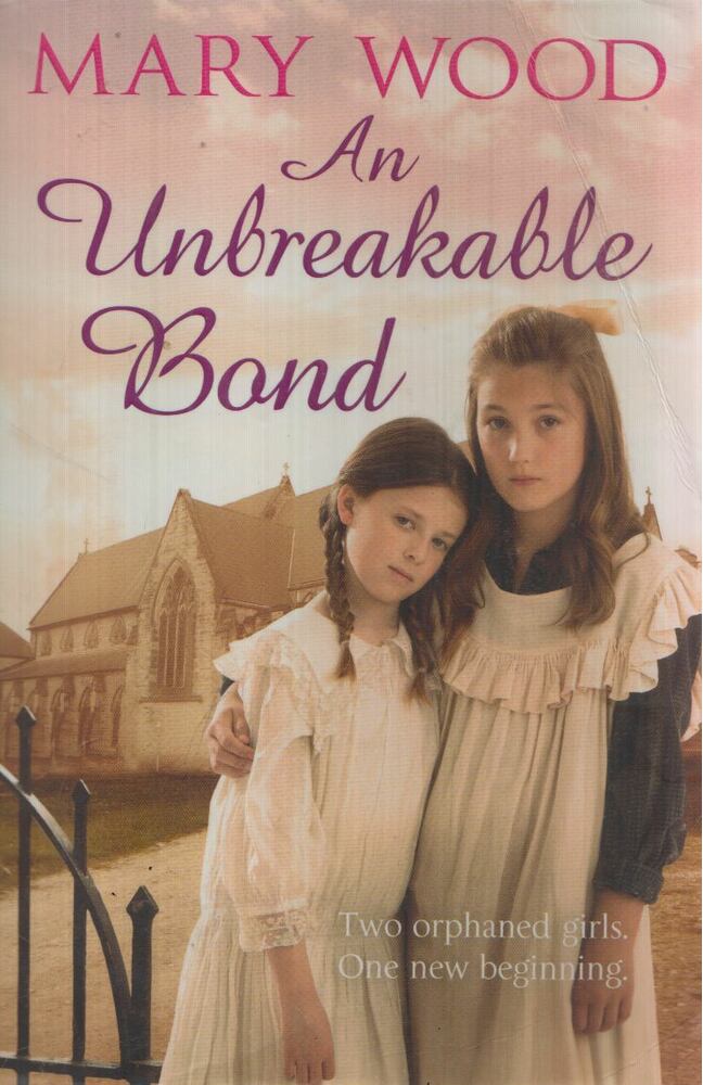 Mary Wood - An Unbreakable Bond [antikvár]