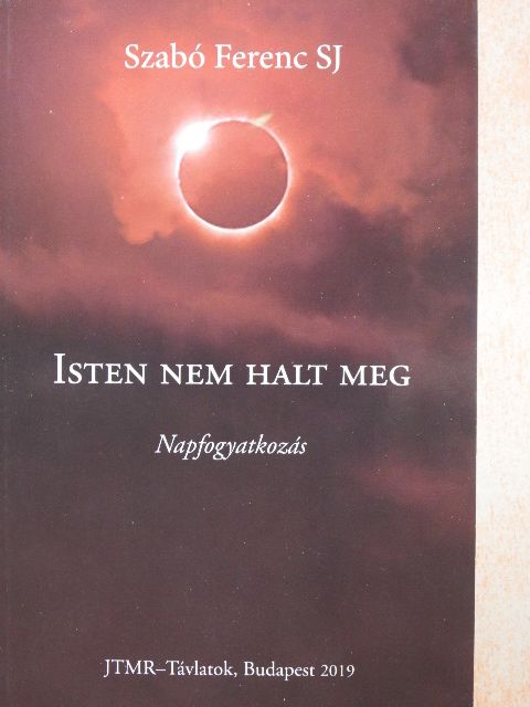 Szabó Ferenc SJ - Isten nem halt meg [antikvár]