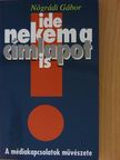 Nógrádi Gábor - Ide nekem a címlapot is! [antikvár]