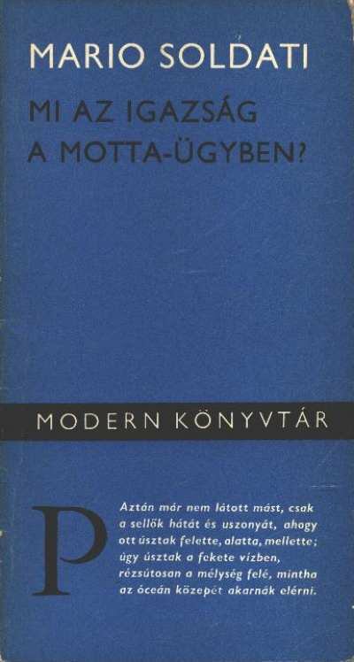Soldati,Mario - Mi az igazság a Motta-ügyben? [antikvár]