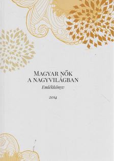 Ékes Ilona - Magyar nők a nagyvilágban [antikvár]