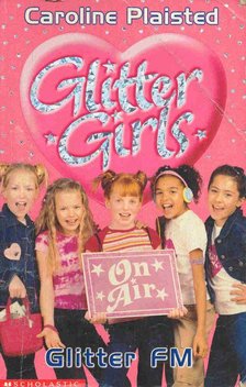 PLAISTED, CAROLINE - Glitter Girls - Glitter FM [antikvár]