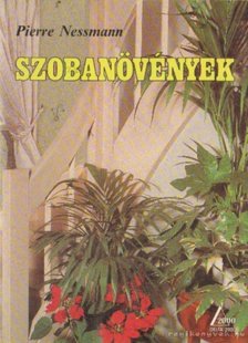 Nessmann, Pierre - Szobanövények [antikvár]