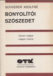 SCHVERER ADOLFNÉ - Bonyolítói szószedet - Francia-magyar, magyar-francia [antikvár]
