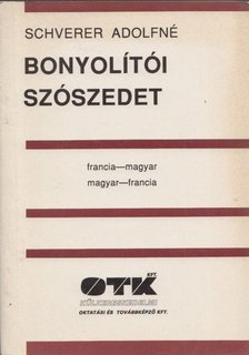 SCHVERER ADOLFNÉ - Bonyolítói szószedet - Francia-magyar, magyar-francia [antikvár]