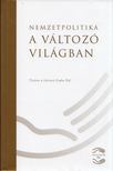 Manzinger Krisztián - Nemzetpolitika a változó világban [antikvár]
