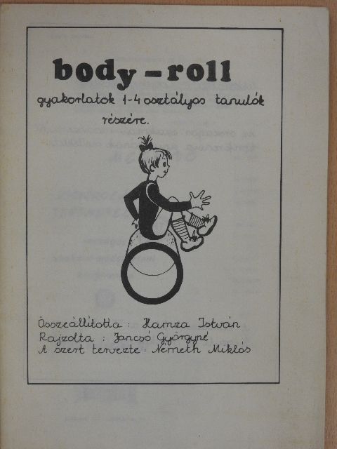 Hamza István - Body-Roll gyakorlatok 1-4 osztályos tanulók részére [antikvár]