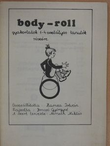 Hamza István - Body-Roll gyakorlatok 1-4 osztályos tanulók részére [antikvár]