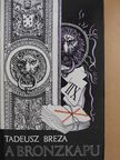 Tadeusz Breza - A bronzkapu [antikvár]