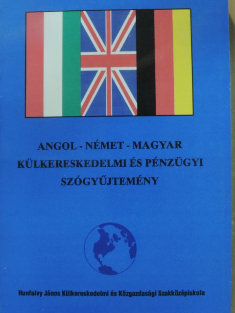Angol-német-magyar külkereskedelmi és pénzügyi szógyűjtemény [antikvár]