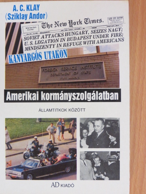 A. C. Klay - Amerikai kormányszolgálatban [antikvár]
