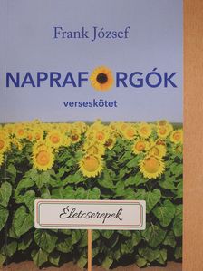 Frank József - Napraforgók (dedikált példány) [antikvár]