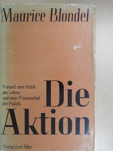 Maurice Blondel - Die Aktion [antikvár]