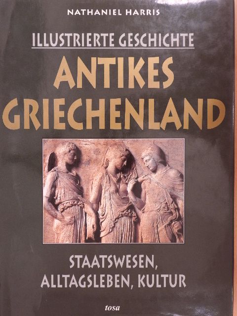 Nathaniel Harris - Antikes Griechenland [antikvár]