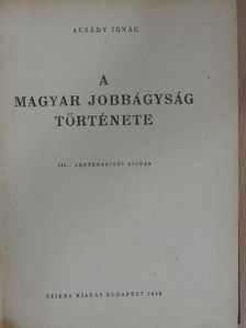 Acsády Ignác - A magyar jobbágyság története [antikvár]