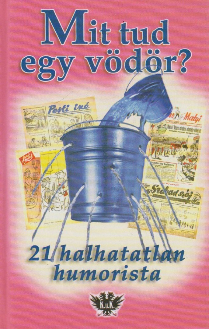 Föld S. Péter - Mit tud egy vödör? [antikvár]