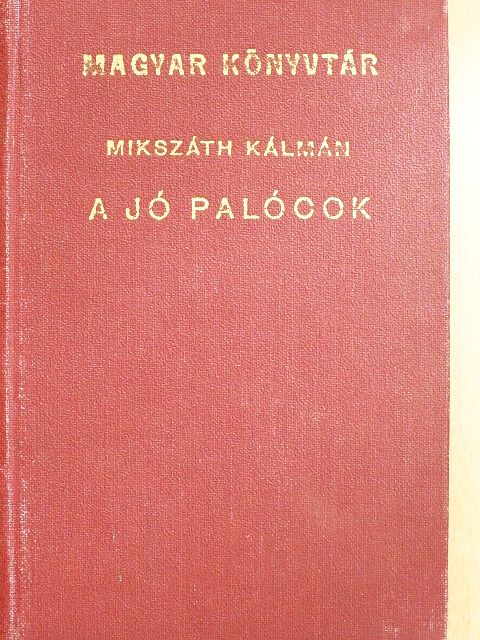 Mikszáth Kálmán - A jó palócok [antikvár]