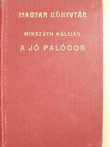 Mikszáth Kálmán - A jó palócok [antikvár]