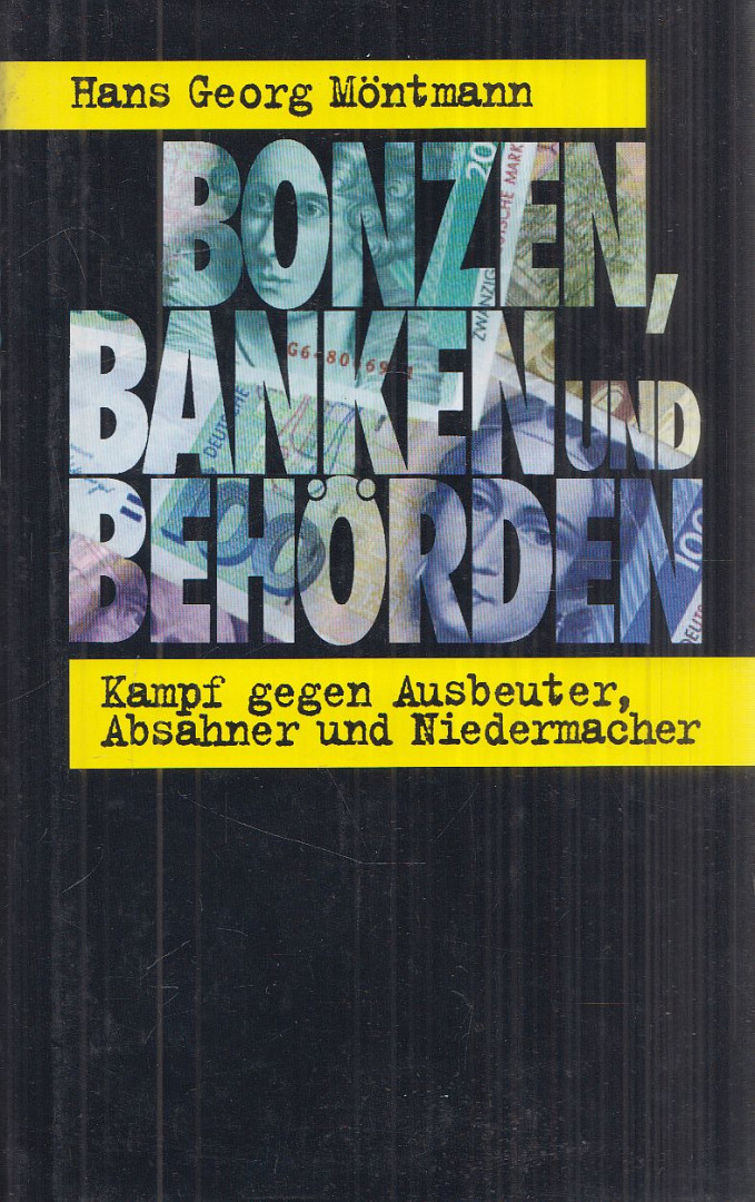 Hans Georg Möntmann - Bonzen, Banken und Behörden [antikvár]