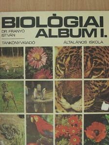 Dr. Franyó István - Biológiai album I. [antikvár]