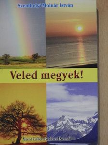 Szenthelyi-Molnár István - Veled megyek! [antikvár]