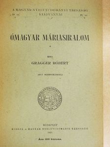 Gragger Róbert - Ómagyar Máriasiralom [antikvár]