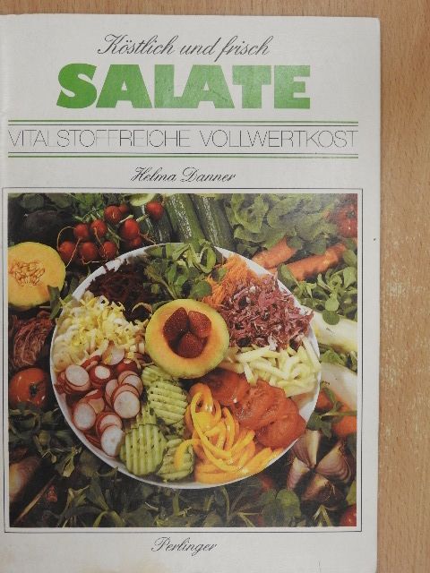 Helma Danner - Köstlich und frisch Salate [antikvár]