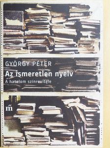 György Péter - Az ismeretlen nyelv [antikvár]