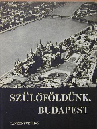 Makoldi Mihályné - Szülőföldünk, Budapest [antikvár]