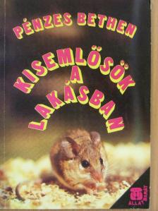 Pénzes Bethen - Kisemlősök a lakásban [antikvár]