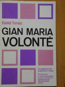 Dániel Ferenc - Gian Maria Volonté [antikvár]
