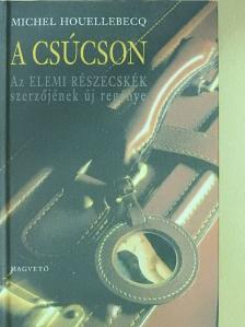 Michel Houellebecq - A csúcson [antikvár]