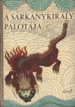 TŐKEI FERENC - A sárkánykirály palotája [antikvár]
