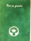 Csizmadia László - Bor és gomba [antikvár]