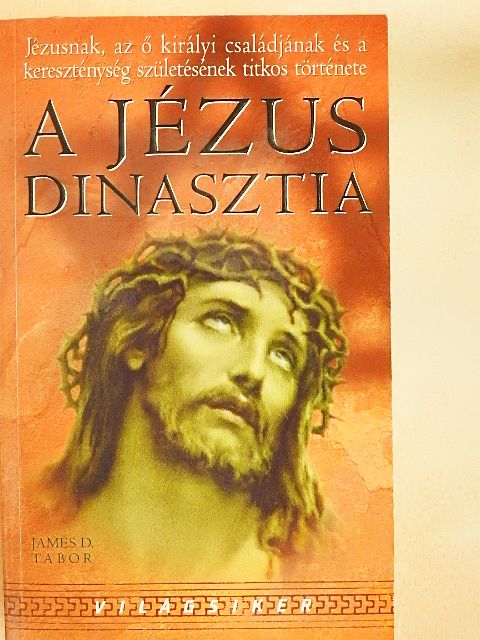 James D. Tabor - A Jézus dinasztia [antikvár]