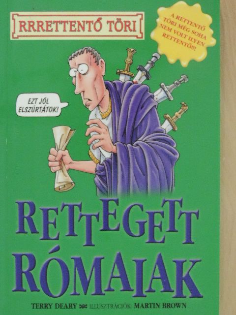 Terry Deary - Rettegett rómaiak [antikvár]