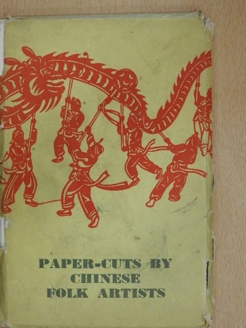 Paper-cuts by chinese folk artists [antikvár]