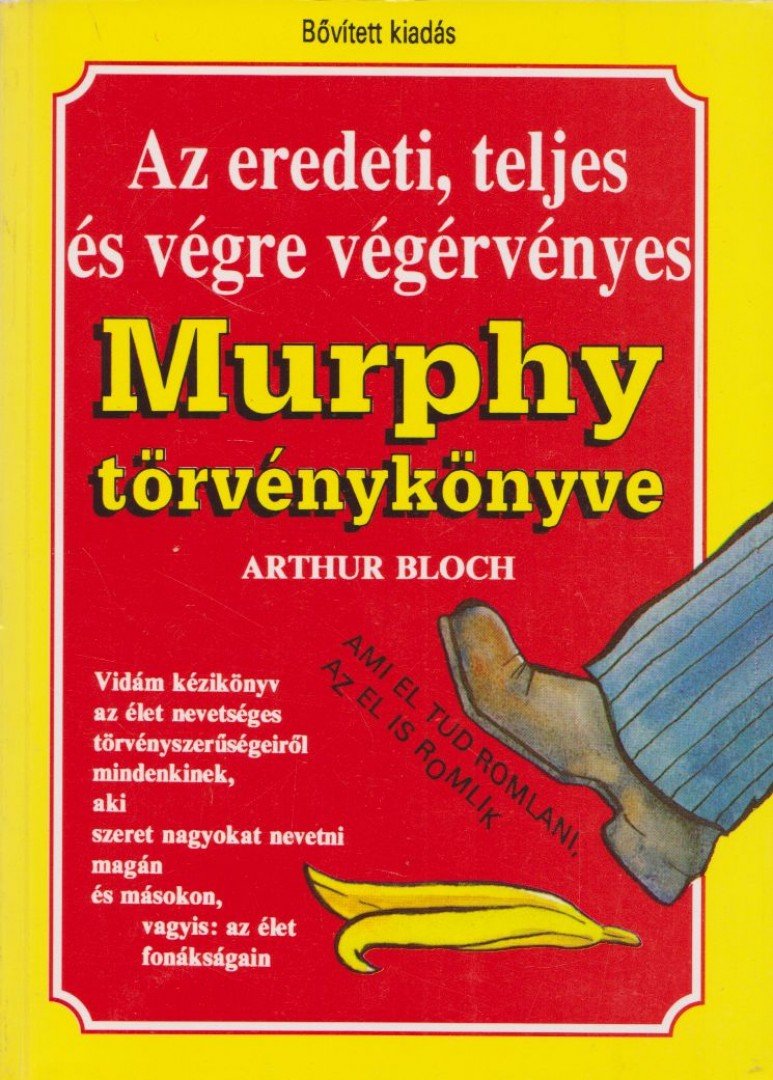ARTHUR BLOCH - Az eredeti, teljes és végre végérvényes Murphy törvénykönyve [antikvár]